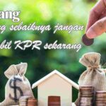 jangan ambil KPR sekarang